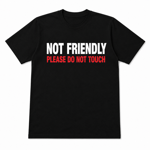 “PLEASE DO NOT TOUCH” Viral Tee 🚫